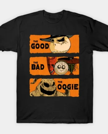 The Good The Bad and The Oogie T-Shirt