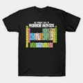The Periodic Table Of Horror Movies T-Shirt