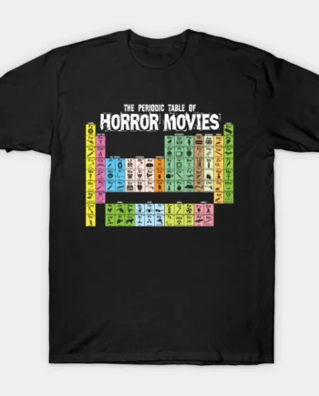 The Periodic Table Of Horror Movies T-Shirt