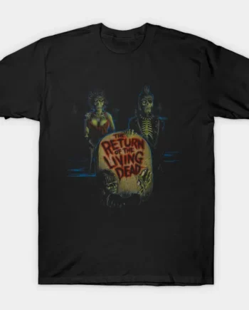 The Return Of The Living Dead T-Shirt