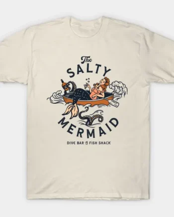 The Salty Mermaid Dive Bar & Fish Shack T-Shirt