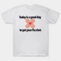 Today Is A Good Day 4 T-Shirt