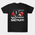 When I Say Sho Nuff T-Shirt