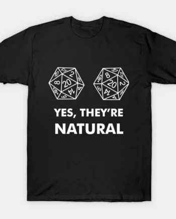 Yes, They're Natural T-Shirt