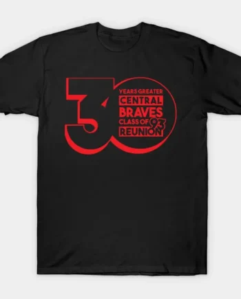 30 YEARS GREATER!!! T-Shirt