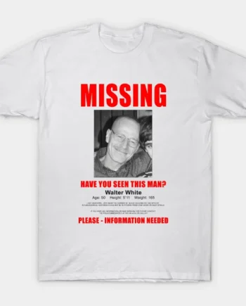 Breaking Bad Missing Sign T-Shirt