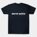 Detroit Techno You Know You Dont Play It T-Shirt