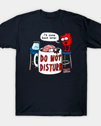 Do Not Disturb T-Shirt