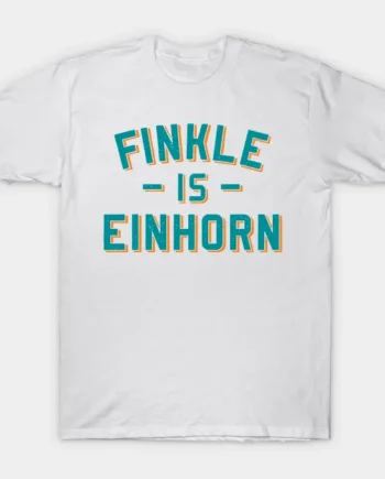 FINKLE IS EINHORN T-Shirt