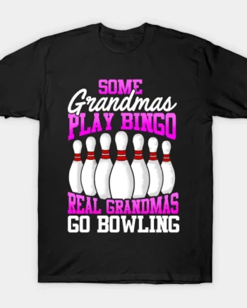 Funny Bowling T-Shirt Women Grandma Gift T-Shirt