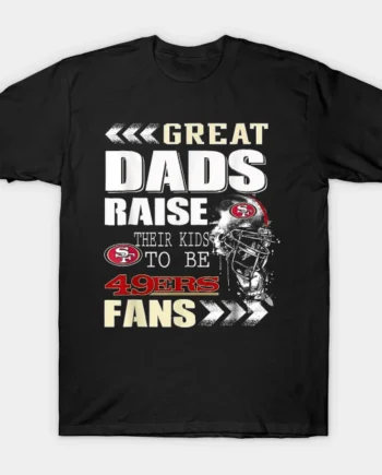 Great 49ers Fans T-Shirt