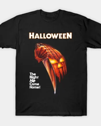 Halloween The Night He Came Home! T-Shirt