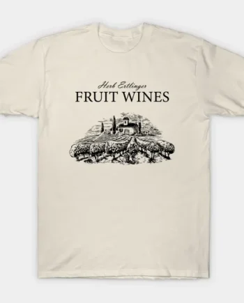 Herb Ertlinger Fruit Wines T-Shirt