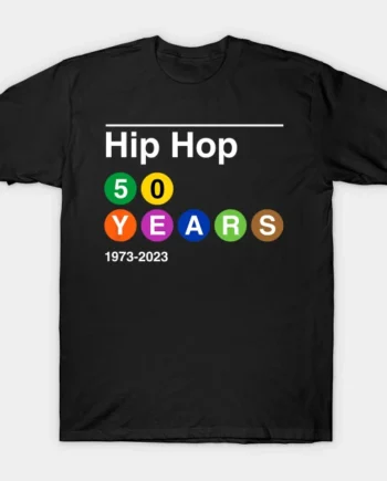 Hip Hop 1973-2023 50th Anniversary Subway Sign T-Shirt