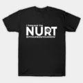 I Frequent The Nurt T-Shirt