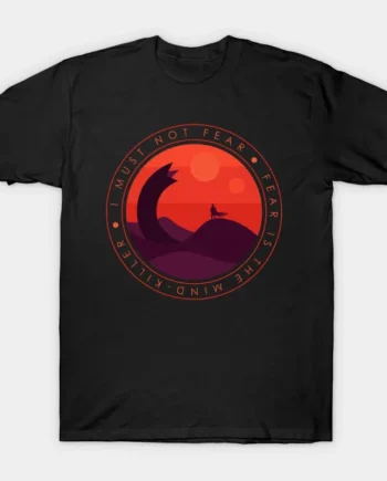 I Must Not Fear - Dune T-Shirt