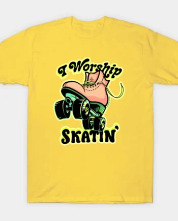 I Worship Skatin' T-Shirt