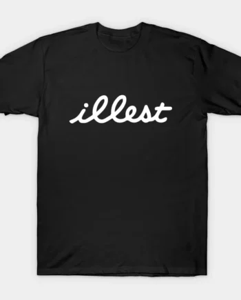 Illest T-Shirt