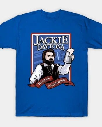 Jackie Daytona- Regular Human Bartender T-Shirt