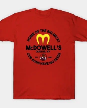 McDowells Home Of The Big Mick T-Shirt
