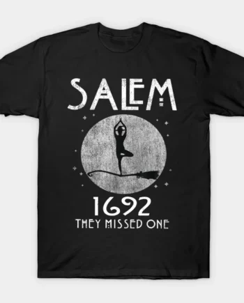 Salem 1692 They Missed One T-Shirt