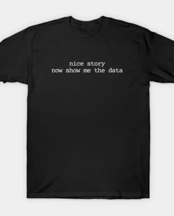 Show Me The Data Simple T-Shirt