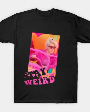 Stay Weird Barbie T-Shirt