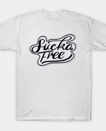 Sucka Free T-Shirt