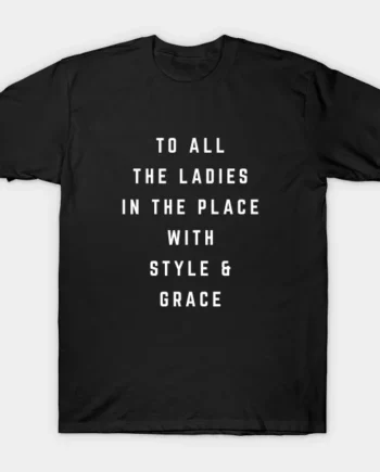 The Place With Style & Grace T-Shirt