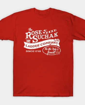 The Rose Suchak Ladder Company T-Shirt