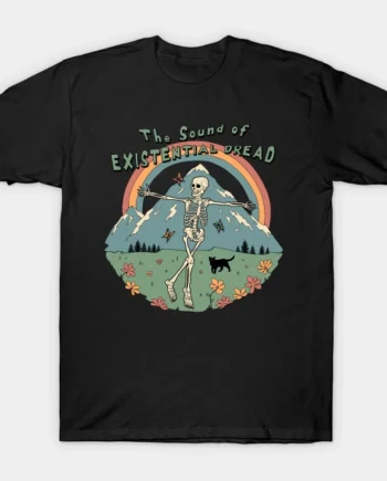 The Sound Of Existential Dread T-Shirt