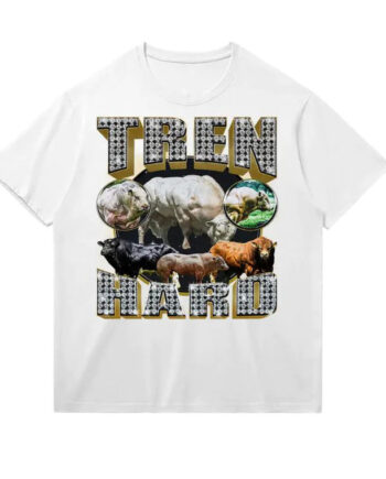Tren Hard T-Shirt