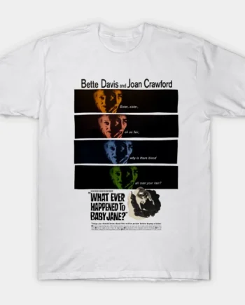 Whatever Happened To Baby Jane T-Shirt