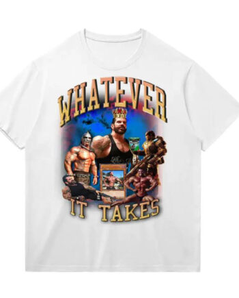 Whatever It Takes T-Shirt