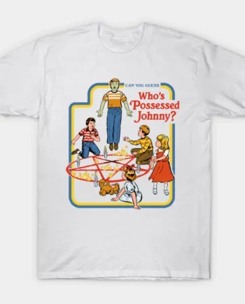 Who's Possessed Johnny T-Shirt