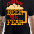 Fuck Fear T-Shirt