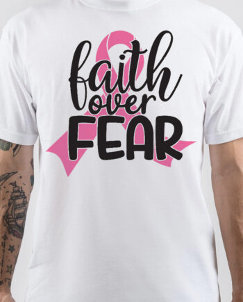 Fuck Fear T-Shirt