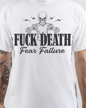 Fuck Fear T-Shirt