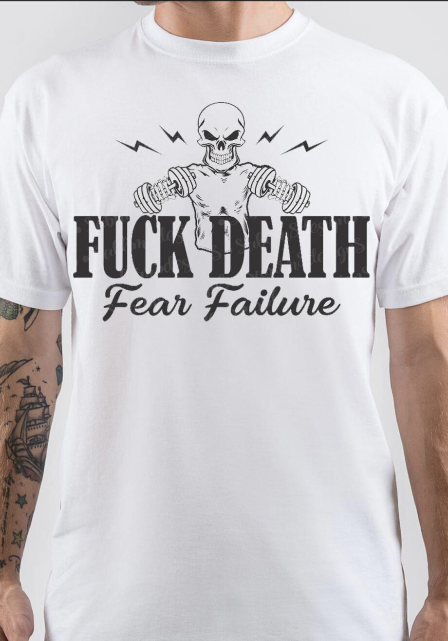 Fuck Fear T-Shirt