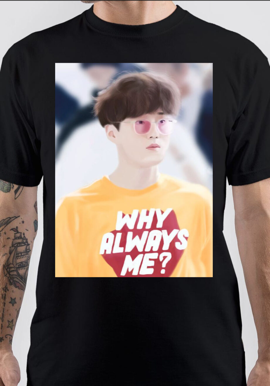 Why Always Me T-Shirt