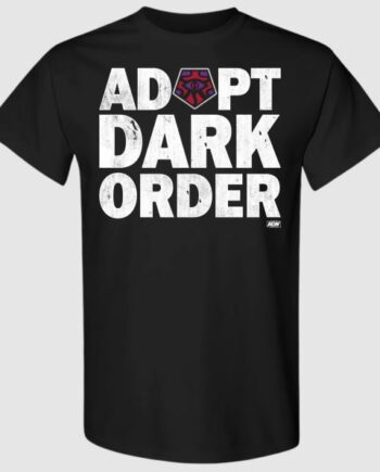 ADOPT DARK ORDER T-Shirt