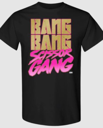 Bang Bang Scissor Gang T-Shirt1