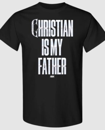 CHRISTIAN IS MY FATHER T-Shirt