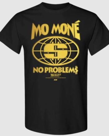 MO MONÉ NO PROBLEMS T-Shirt