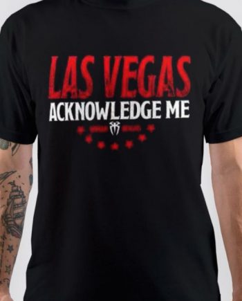 Las Vegas Acknowledge Me T-Shirt