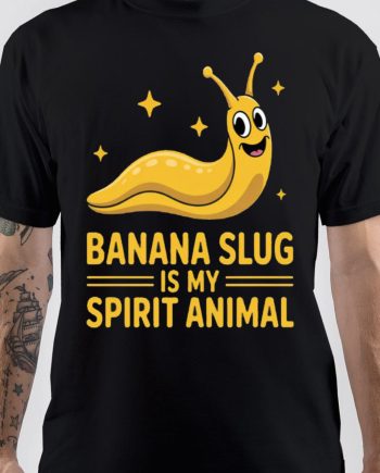 Banana Slugs Are My Spirit Animal Cute Banana Slug T-Shirt
