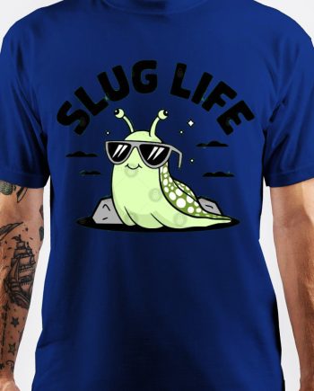 Slug Life! Cute Slug Pun T-Shirt