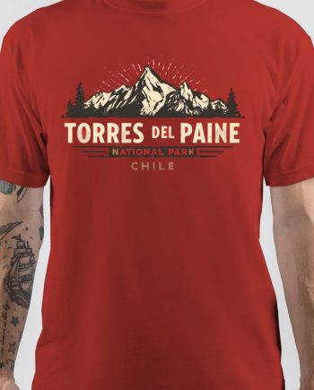 Torres Del Paine National Park - Patagonia - Chile T-Shirt