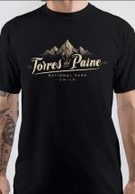 Torres Del Paine National Park - Patagonia - Chile T-Shirt