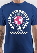 World's Strongest Man Blue T-Shirt